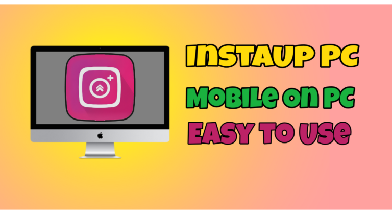 InstaUp PC For your Windows [Latest Version for Desktop]