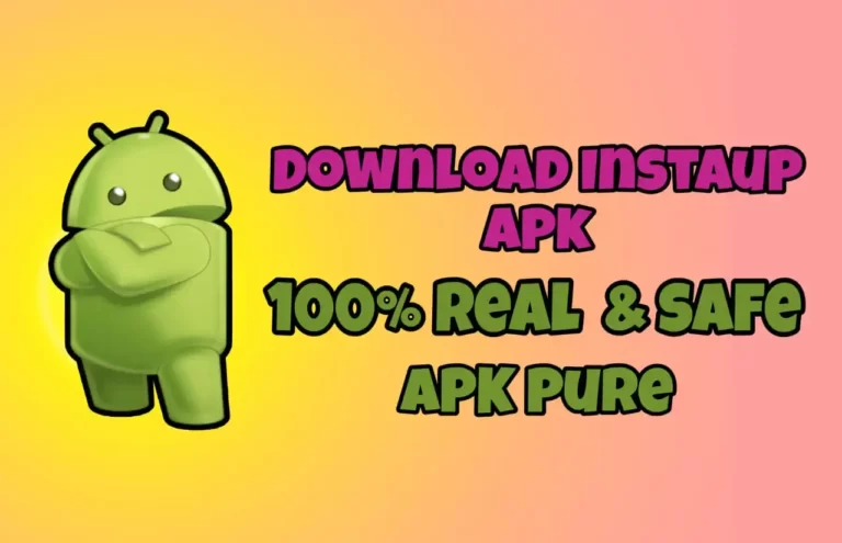 InstaUp APK Pure | Download INSTAUP APPS For Android