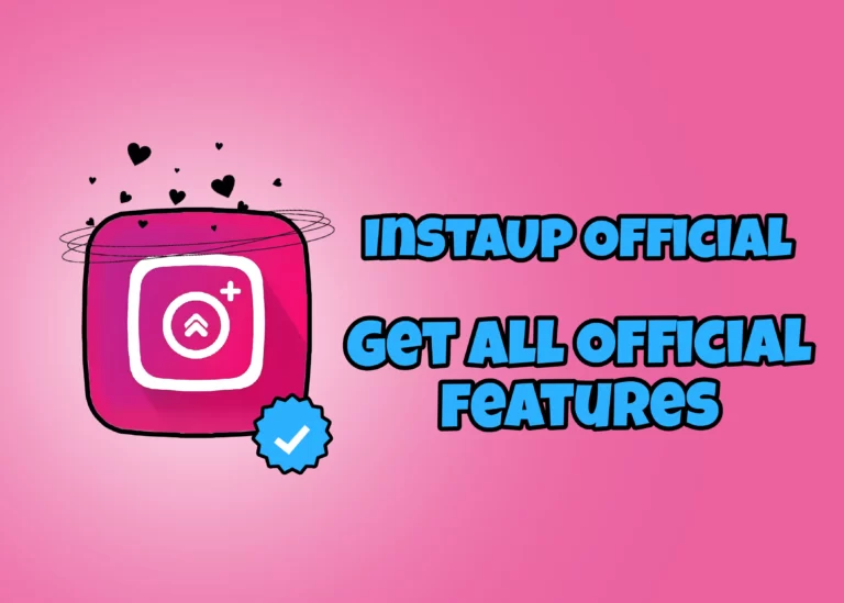 InstaUp Official | Get Official App and Free Followers Now!