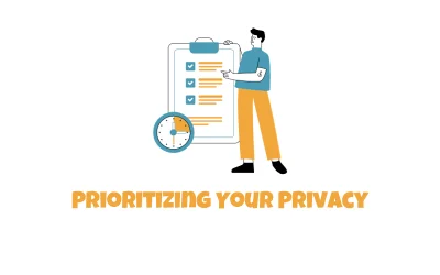 Prioritizing Your Privacy