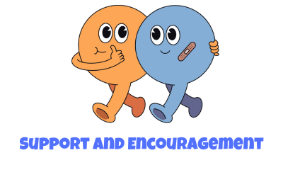 Support and Encouragement